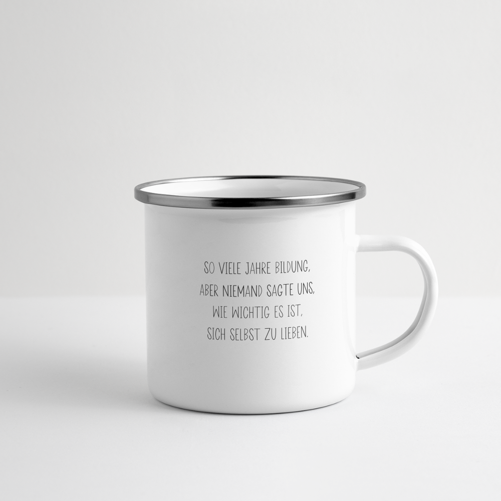 Emaille-Tasse "So viele Jahre Bildung" - Weiß