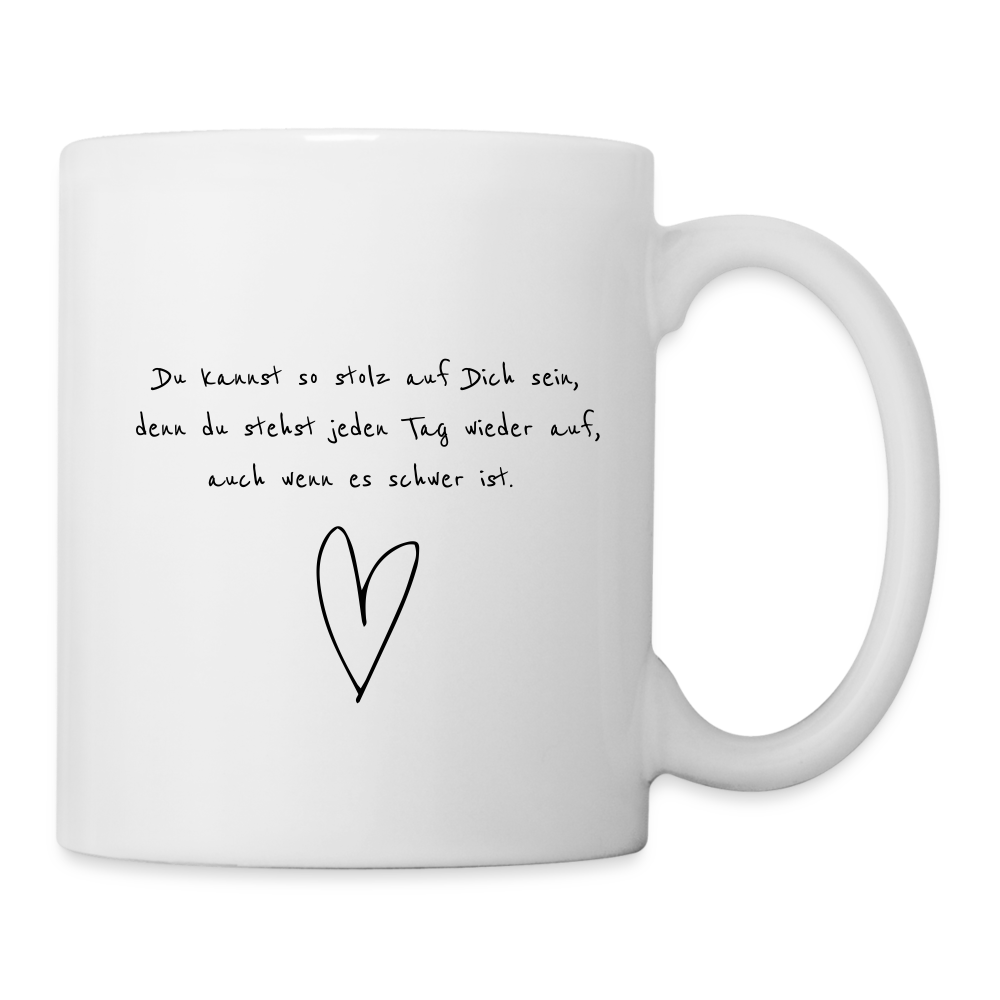 Tasse "Du kannst stolz auf Dich sein" - Weiß