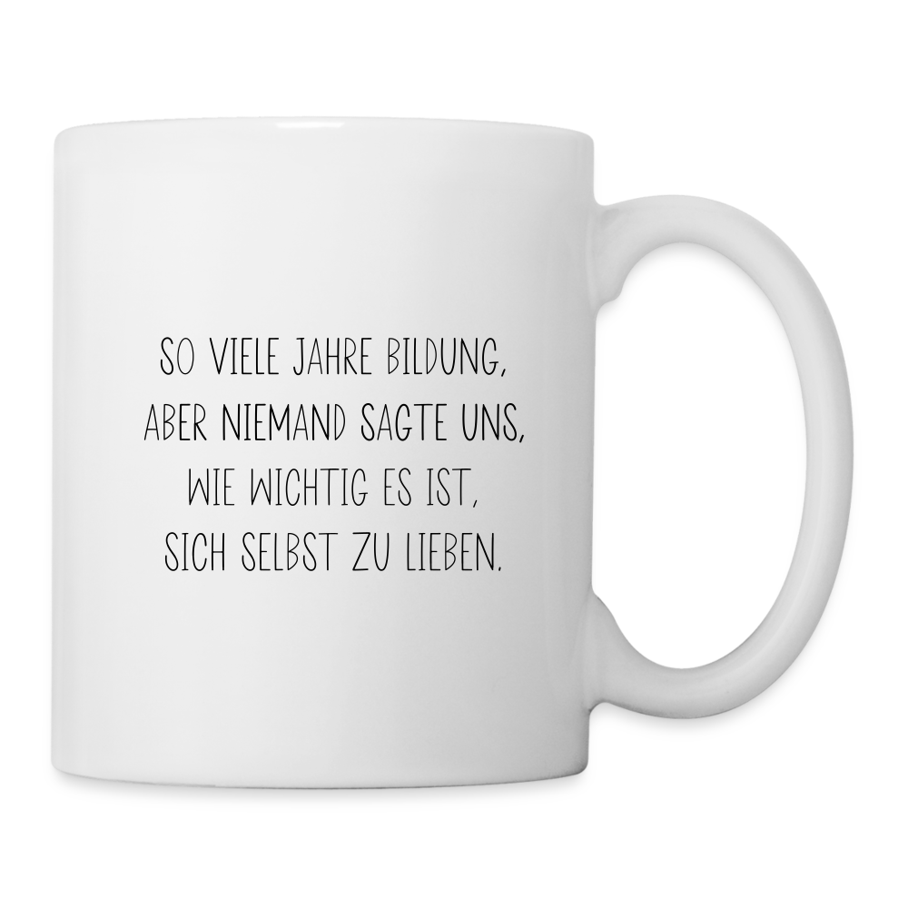 Tasse "So viele Jahre Bildung" - Weiß