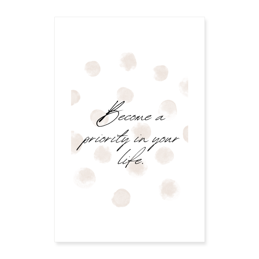 Poster 40x60 cm "become a priority" - Weiß