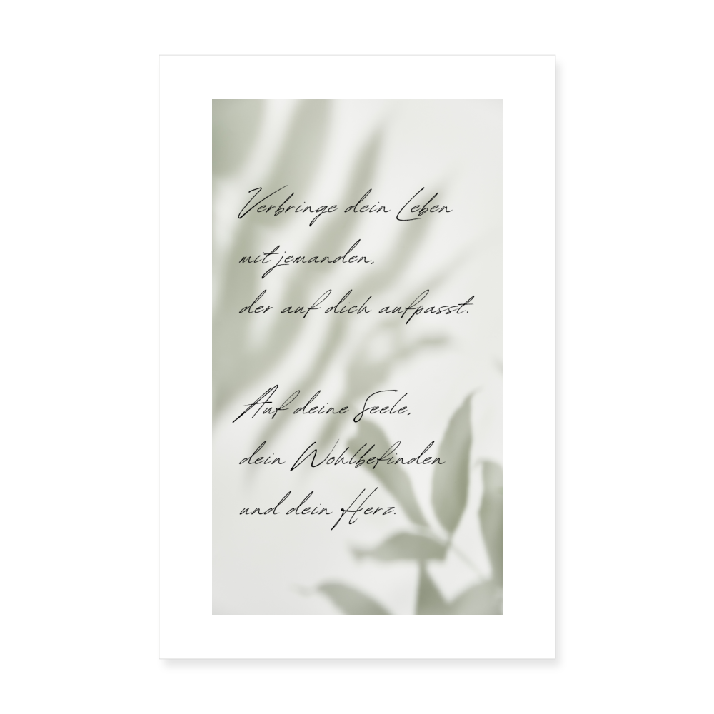 Poster 20x30 cm "Verbringe dein Leben mit jemanden, der auf dich aufpasst." - Weiß