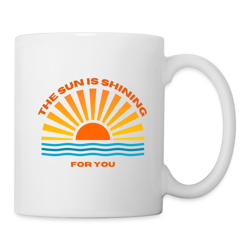 Tasse "the sun is shining for you" - Weiß