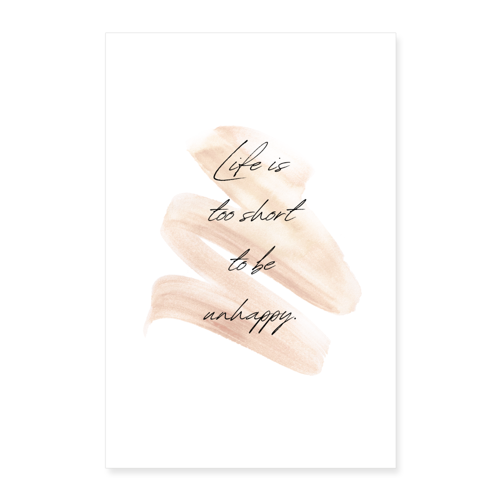 Poster 60x90 cm "Life is too short" - Weiß