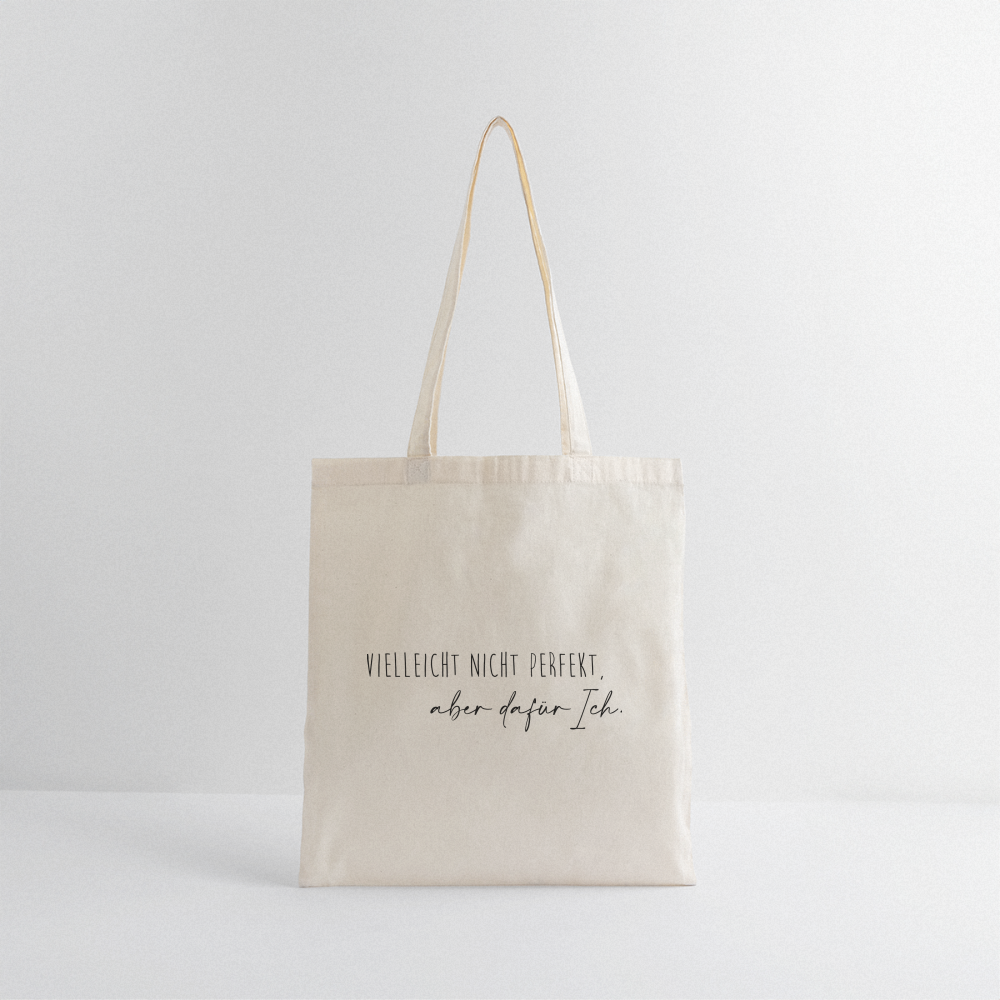 Stofftasche "Vielleicht nicht perfekt, aber dafür Ich." - Natur
