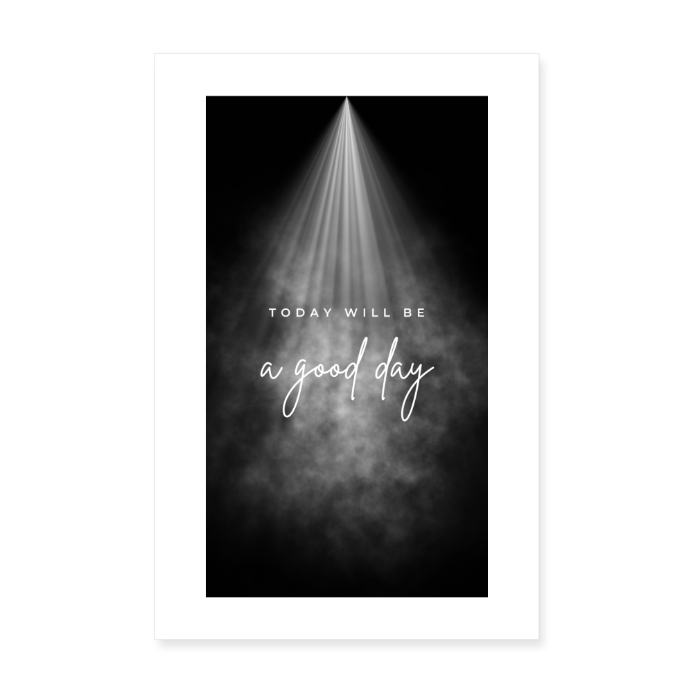 Poster 20x30 cm "today will be a good day" - Weiß