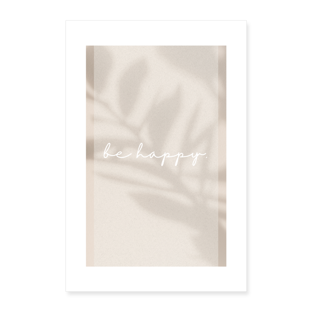 Poster 40x60 cm "be happy" - Weiß