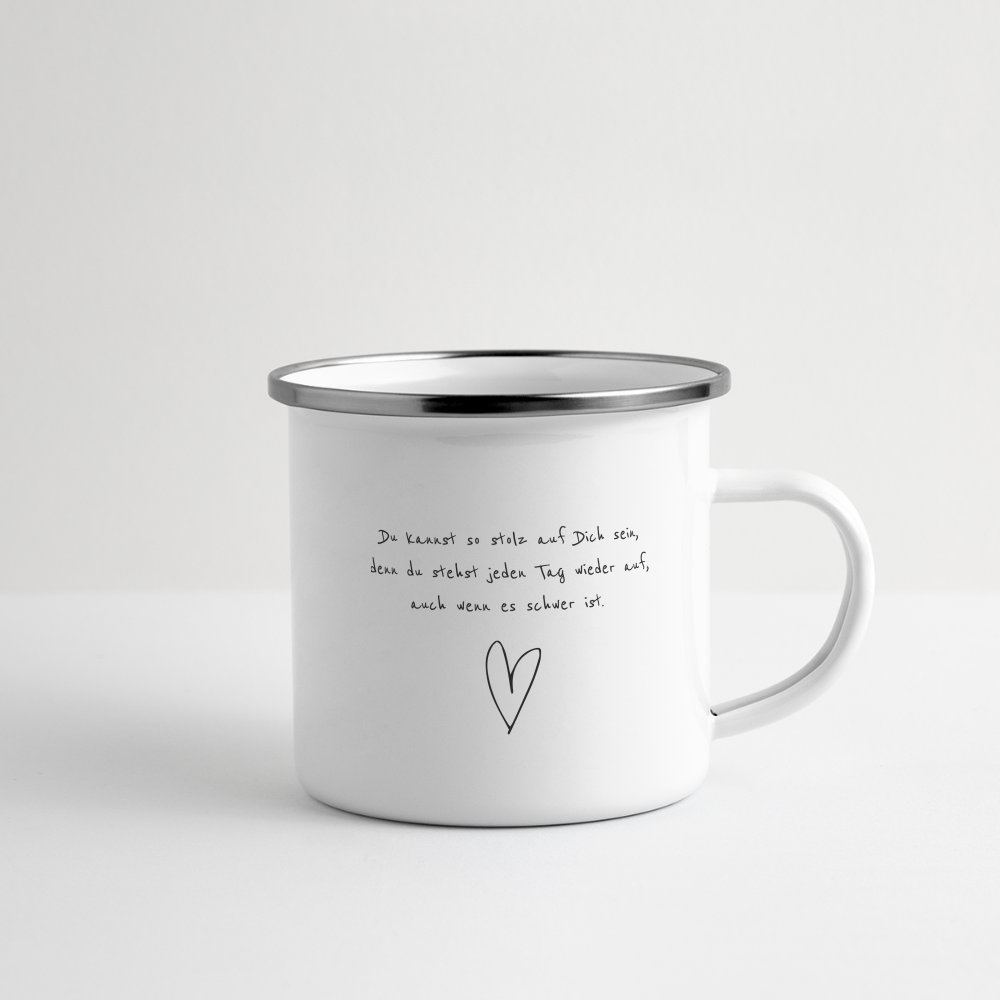 Emaille-Tasse "Du kannst stolz auf Dich sein" - Weiß