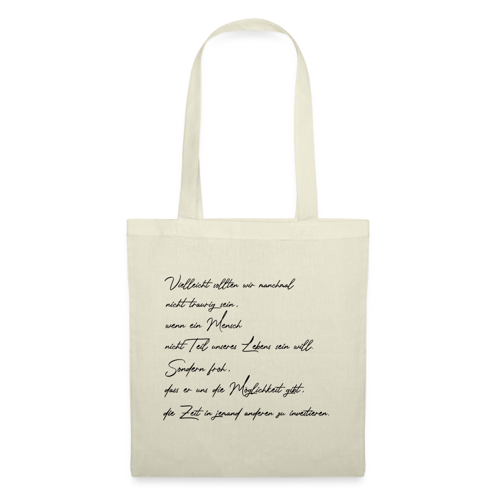 Stofftasche "Vielleicht sollten wir manchmal nicht traurig sein..." - Natur